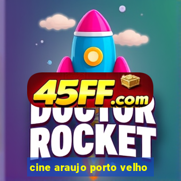 cine araujo porto velho